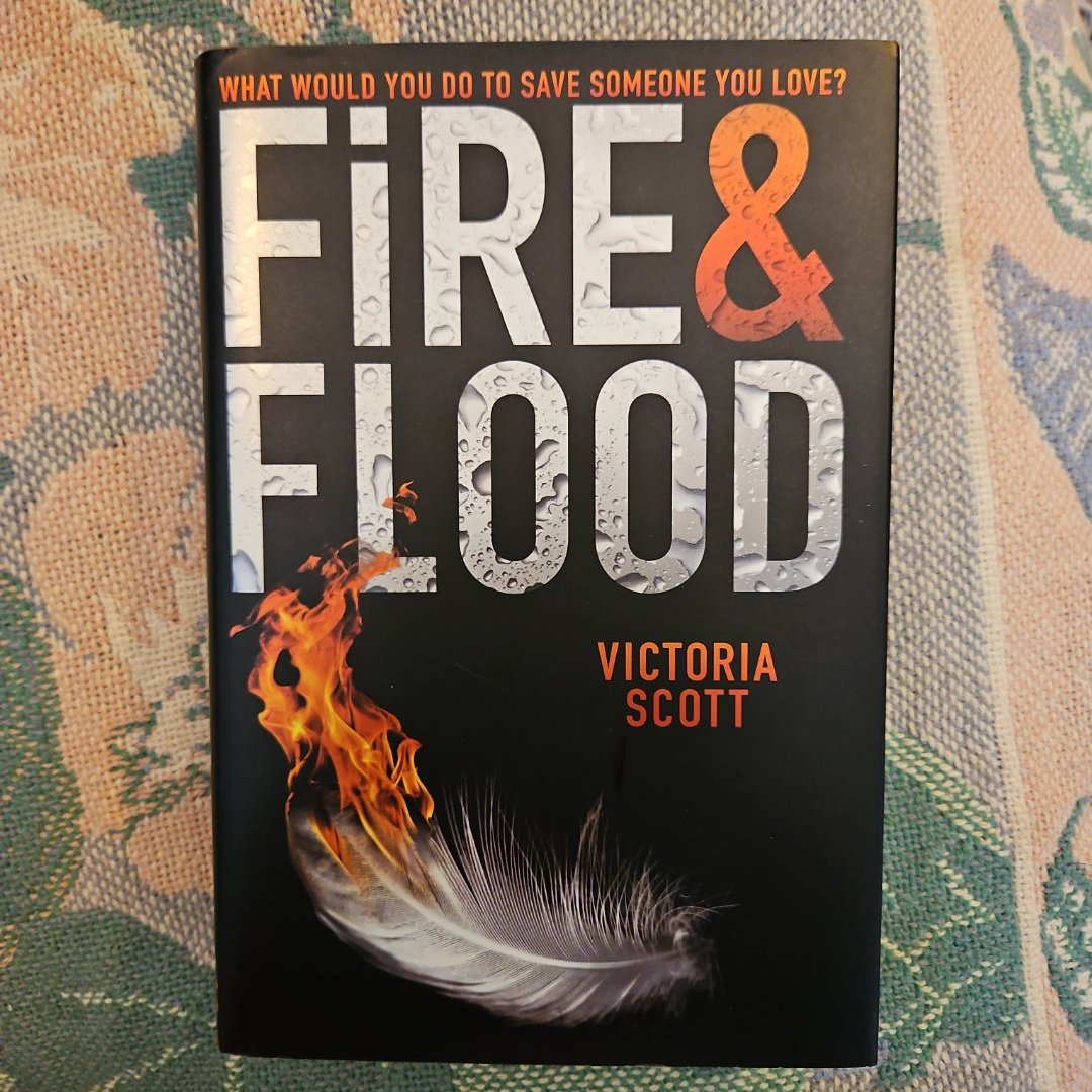 Fire and Flood