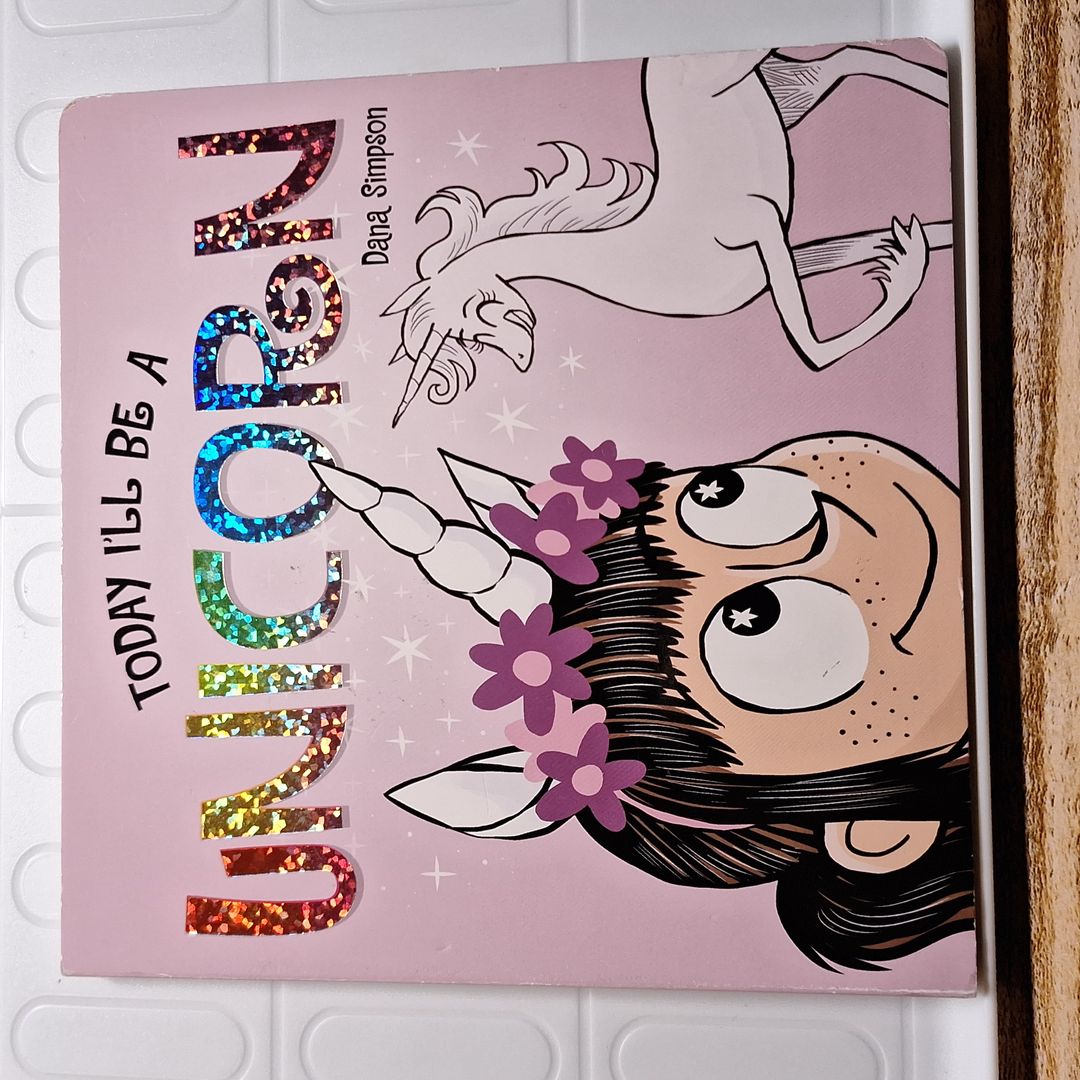 Today I'll Be a Unicorn