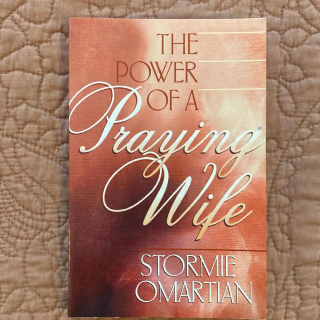 The Power of a Praying® Wife