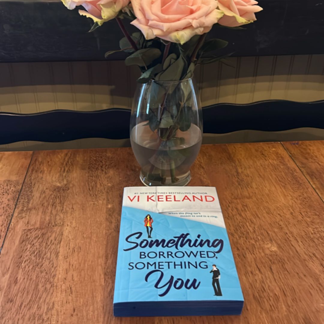 Something Borrowed, Something You