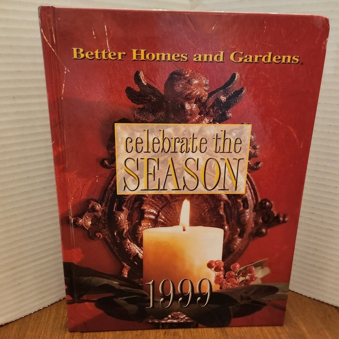 Better Homes and Gardens 1999 Celebrate the Season