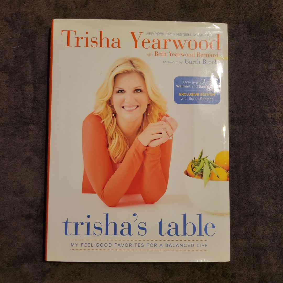 Trisha's Table My Feel-good Favorites for a Balanced Life