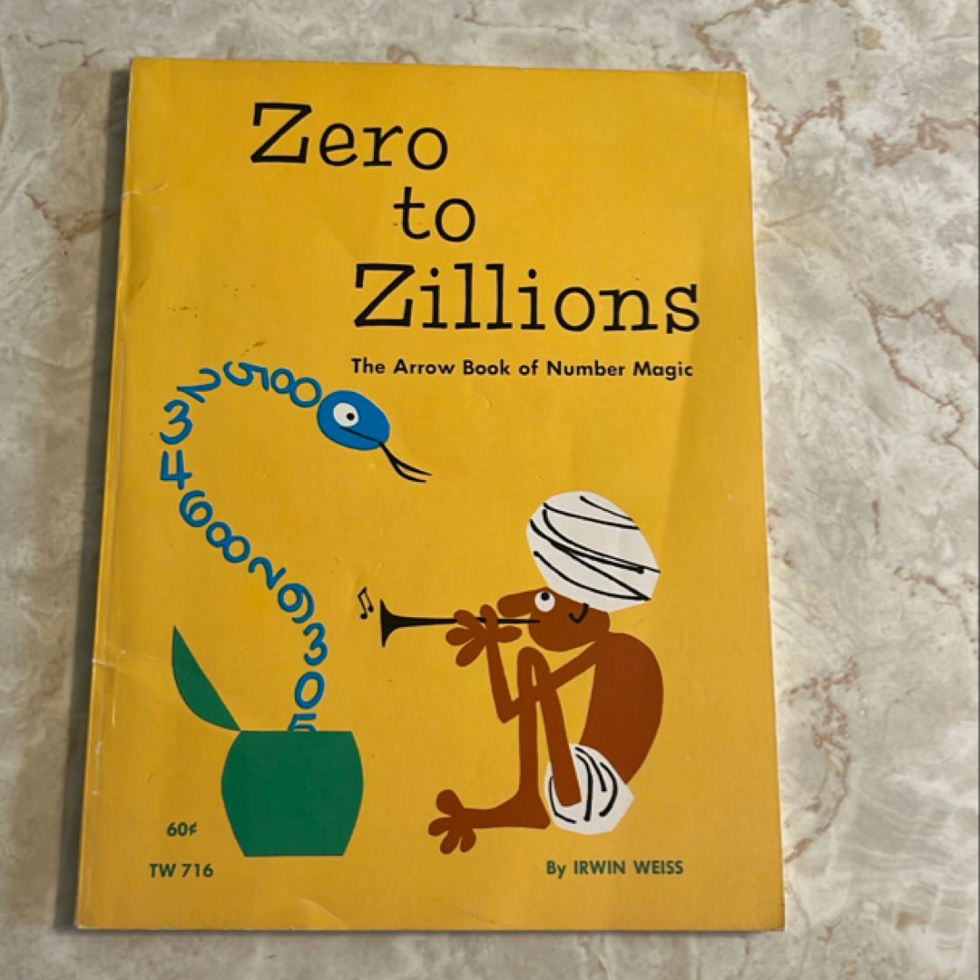 Zero to Zillions: The Arrow Book of Number Magic