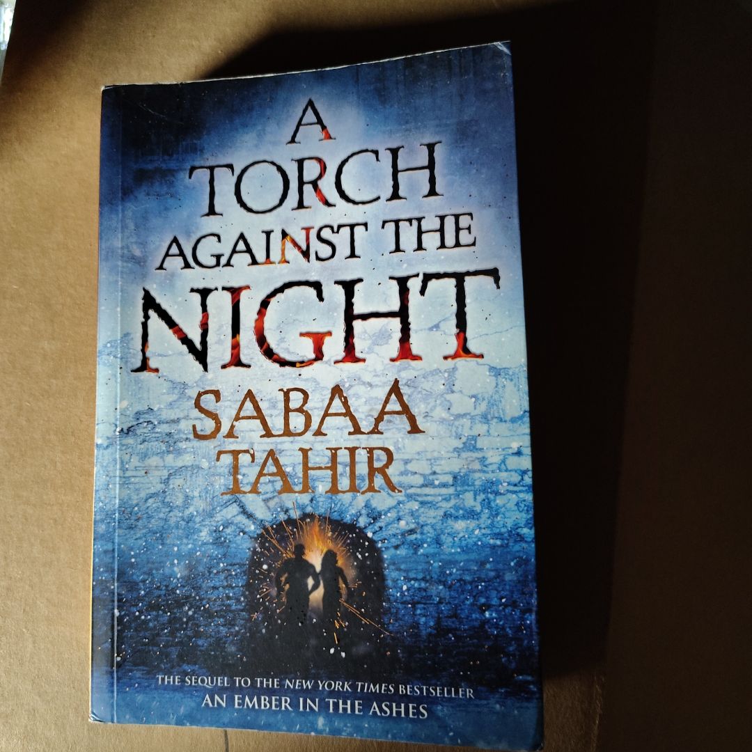 A Torch Against the Night (An Ember in the Ashes)