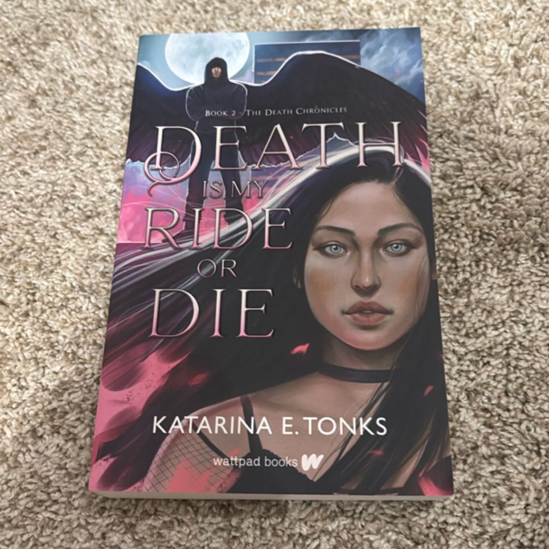 Death Is My Ride or Die