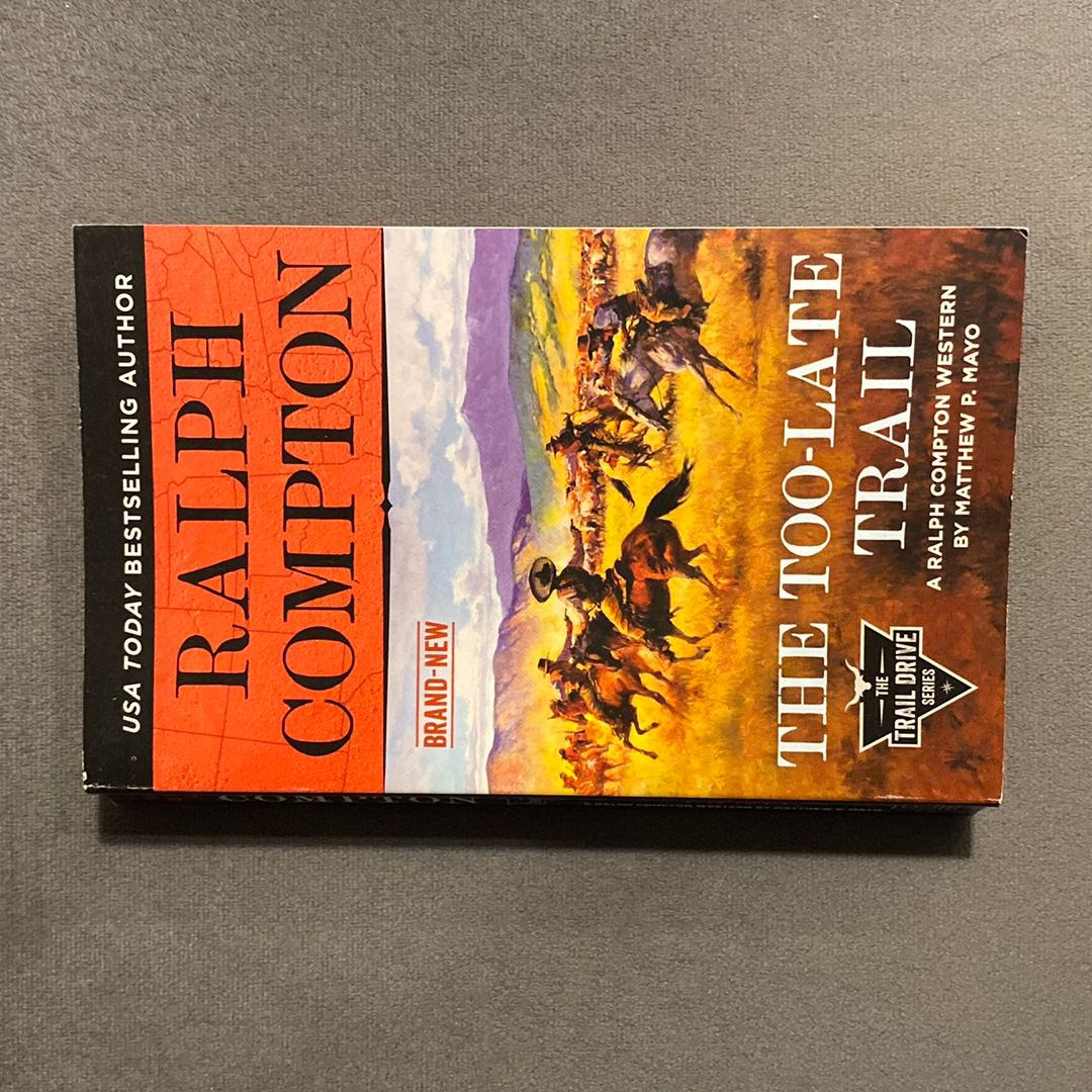 Ralph Compton the Too-Late Trail