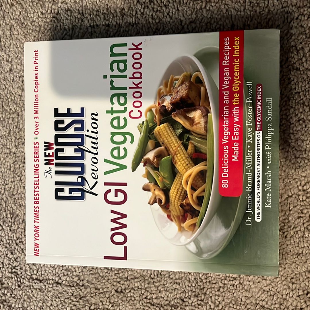 The New Glucose Revolution Low GI Vegetarian Cookbook