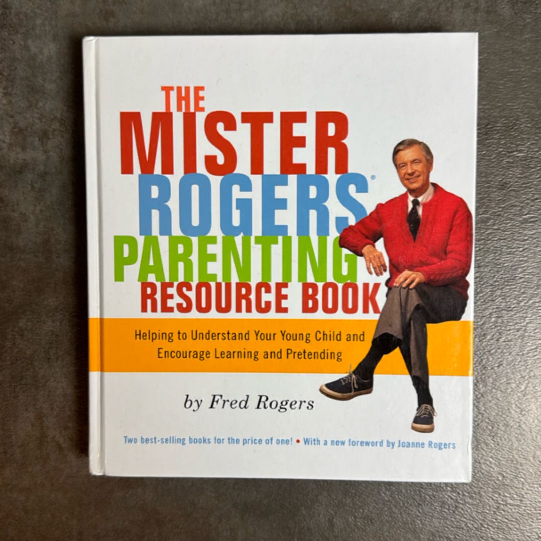 The Mister Rogers Parenting Resource Book