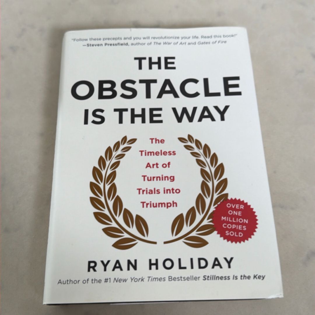 The Obstacle Is the Way