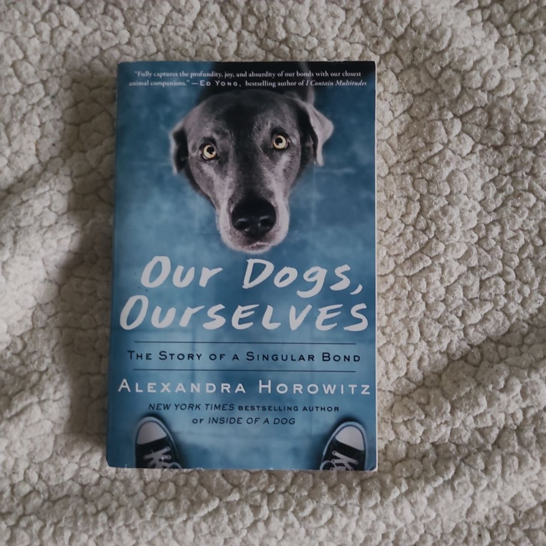 Our Dogs, Ourselves
