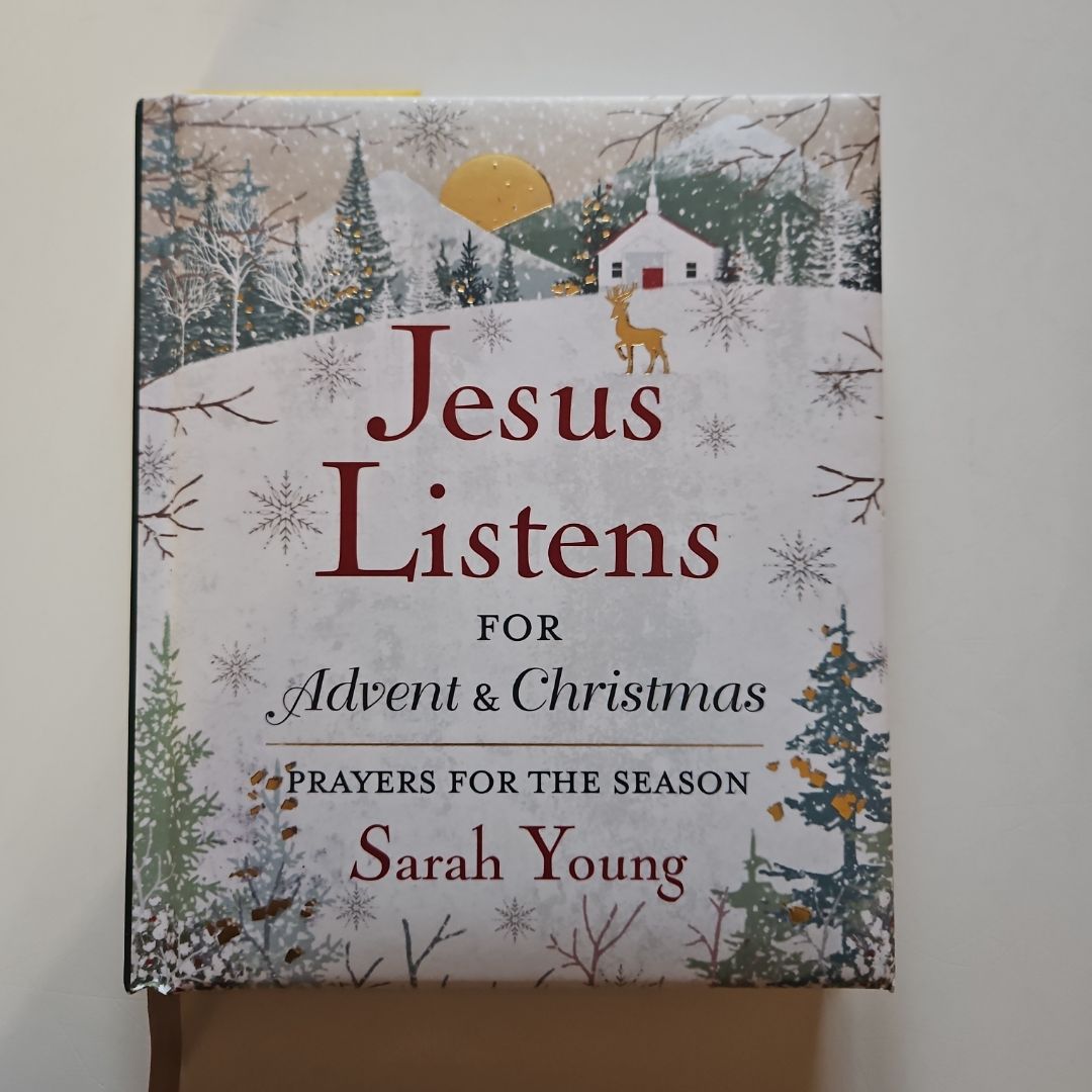 Jesus Listens---For Advent and Christmas, Padded Hardcover, with Full Scriptures