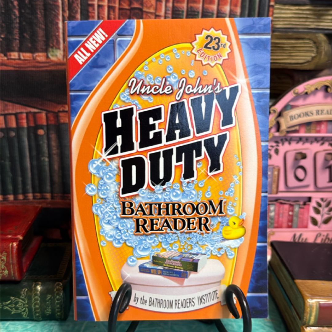 Uncle John's Heavy Duty Bathroom Reader