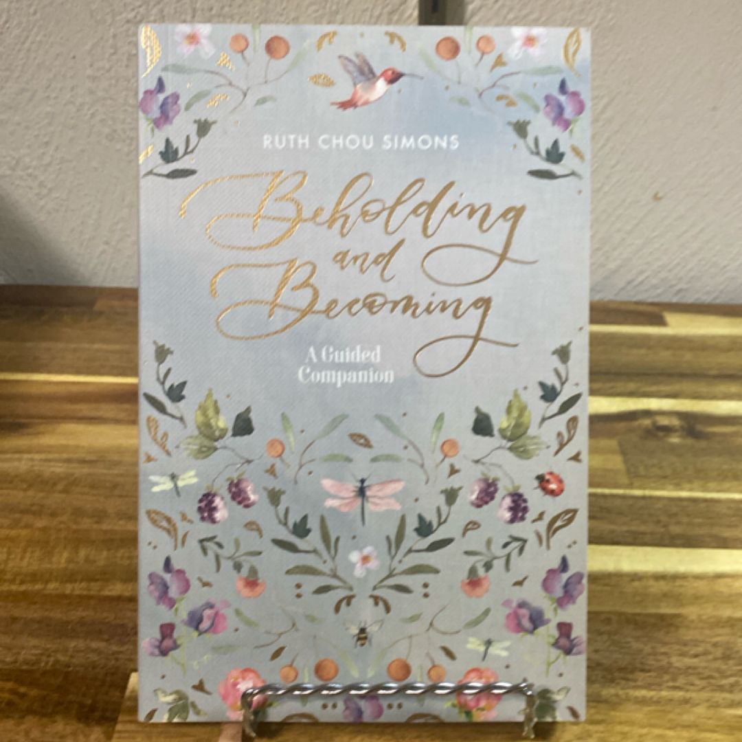 Beholding and Becoming: a Guided Companion