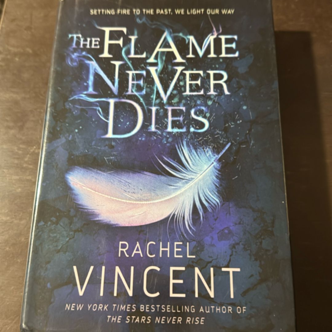 The Flame Never Dies