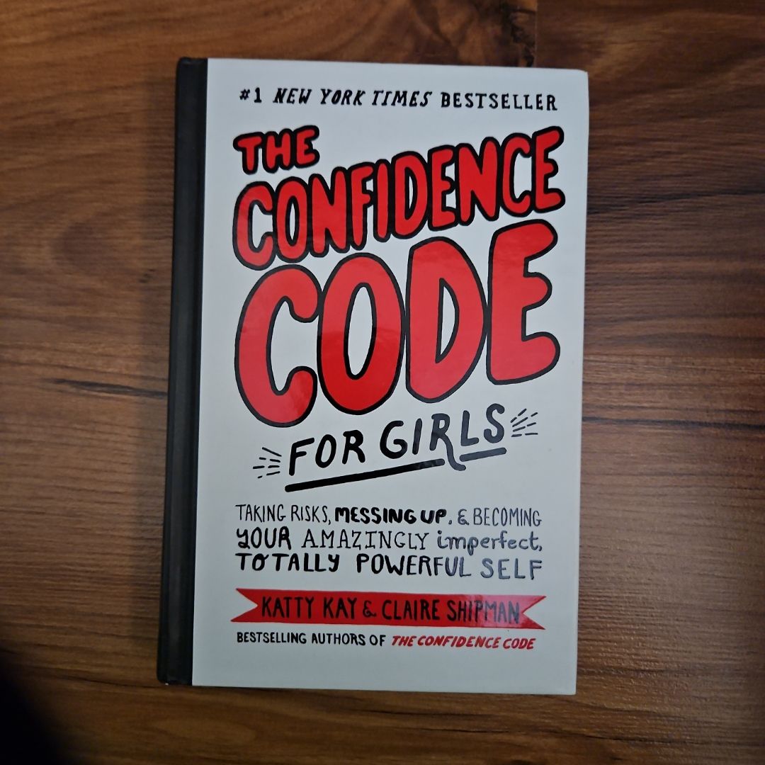 The Confidence Code for Girls