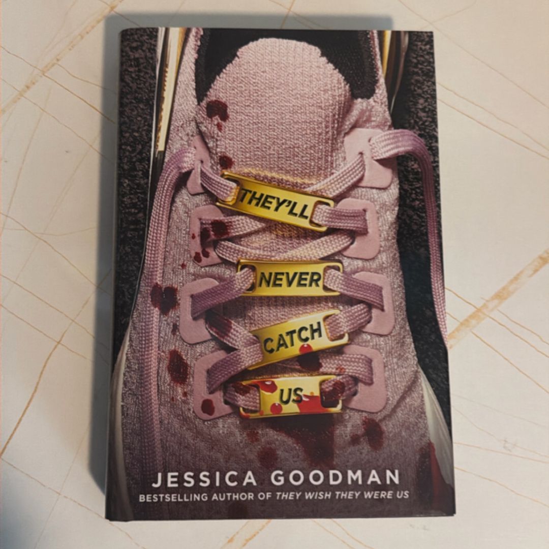 They'll Never Catch Us