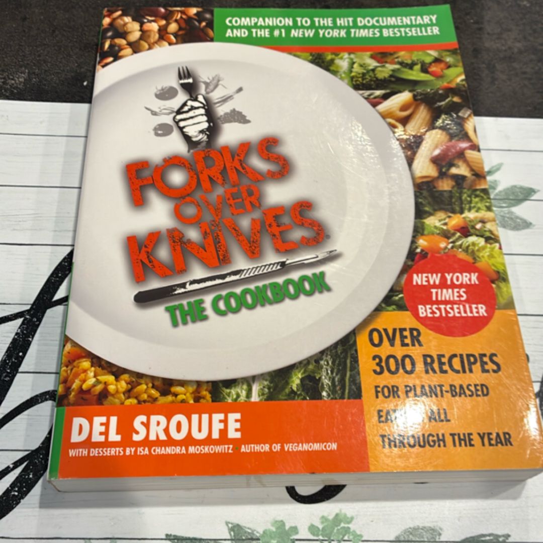 Forks over Knives--The Cookbook