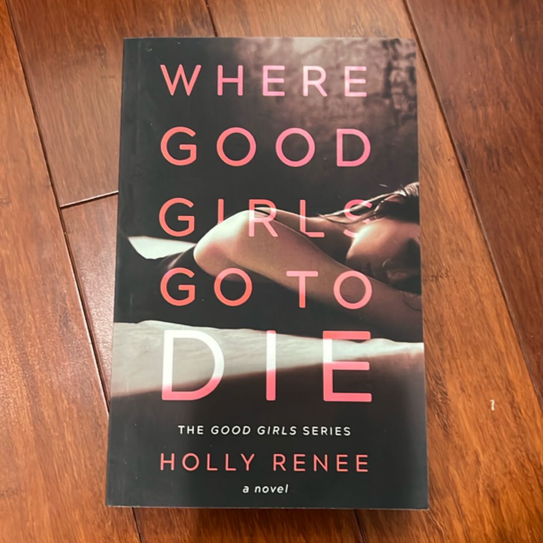 Where Good Girls Go to Die