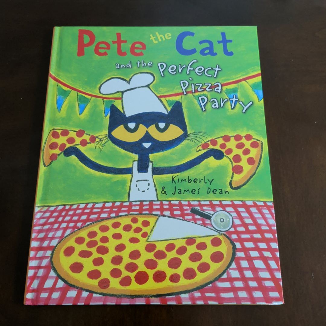 Pete the Cat and the Perfect Pizza Party