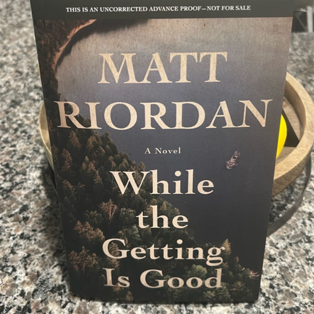 While the Getting Is Good