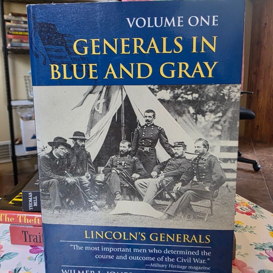 *First Edition and First Printing* Generals in Blue and Gray: Licoln's Generals-Volume One