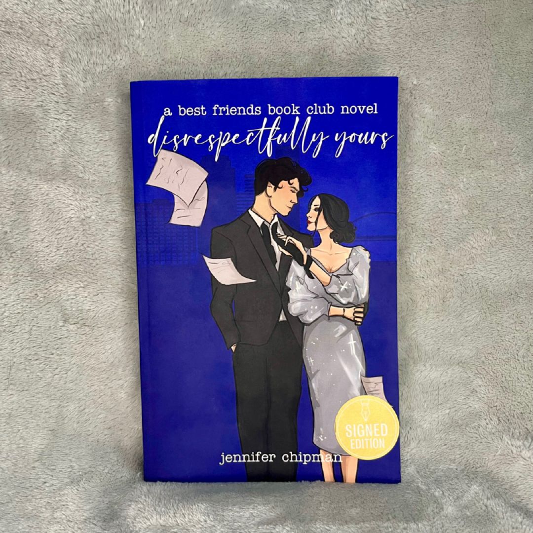 Disrespectfully Yours *SIGNED*