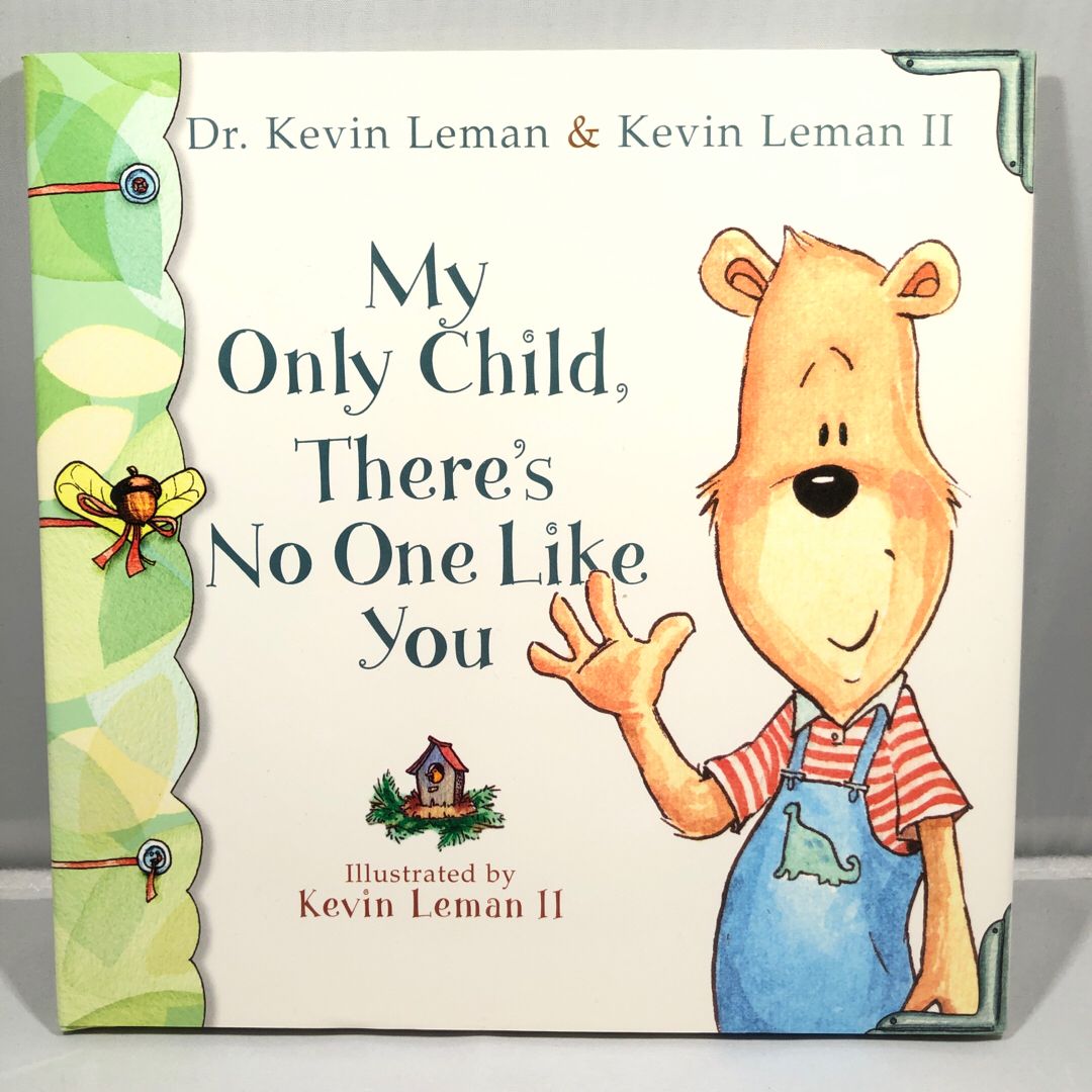 My Only Child, There's No One Like You