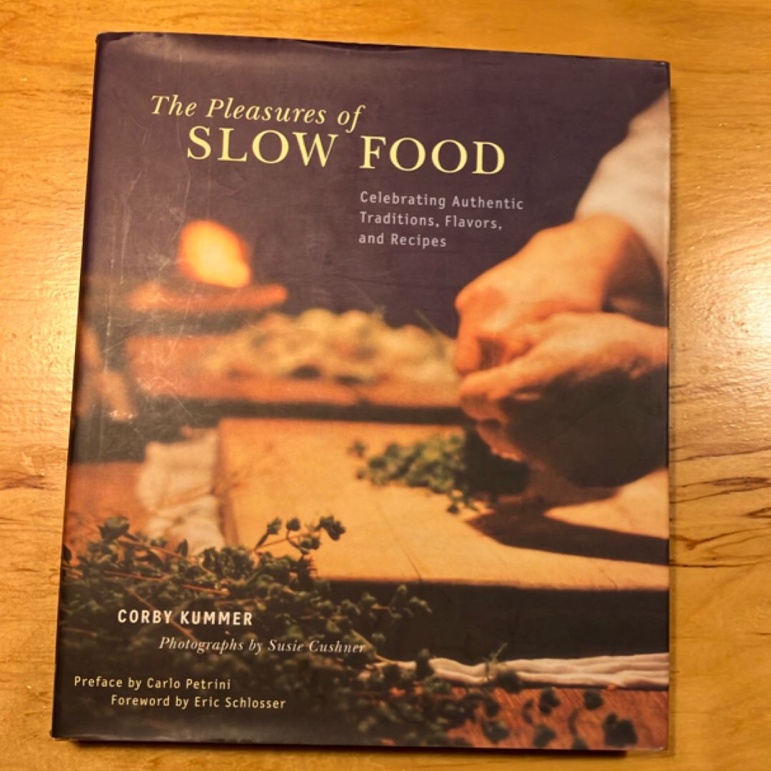 The Pleasures of Slow Food