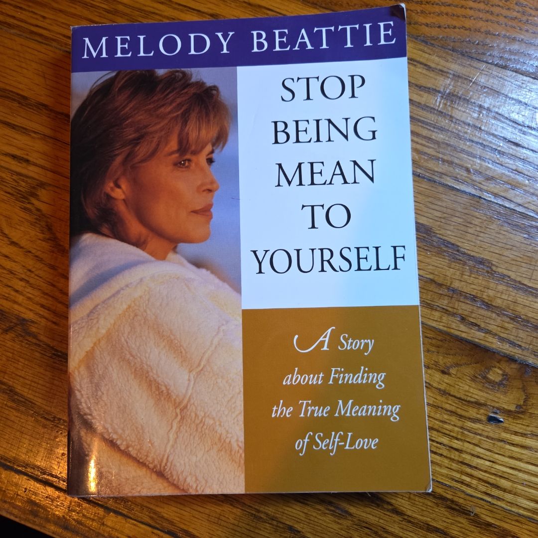 Stop Being Mean to Yourself