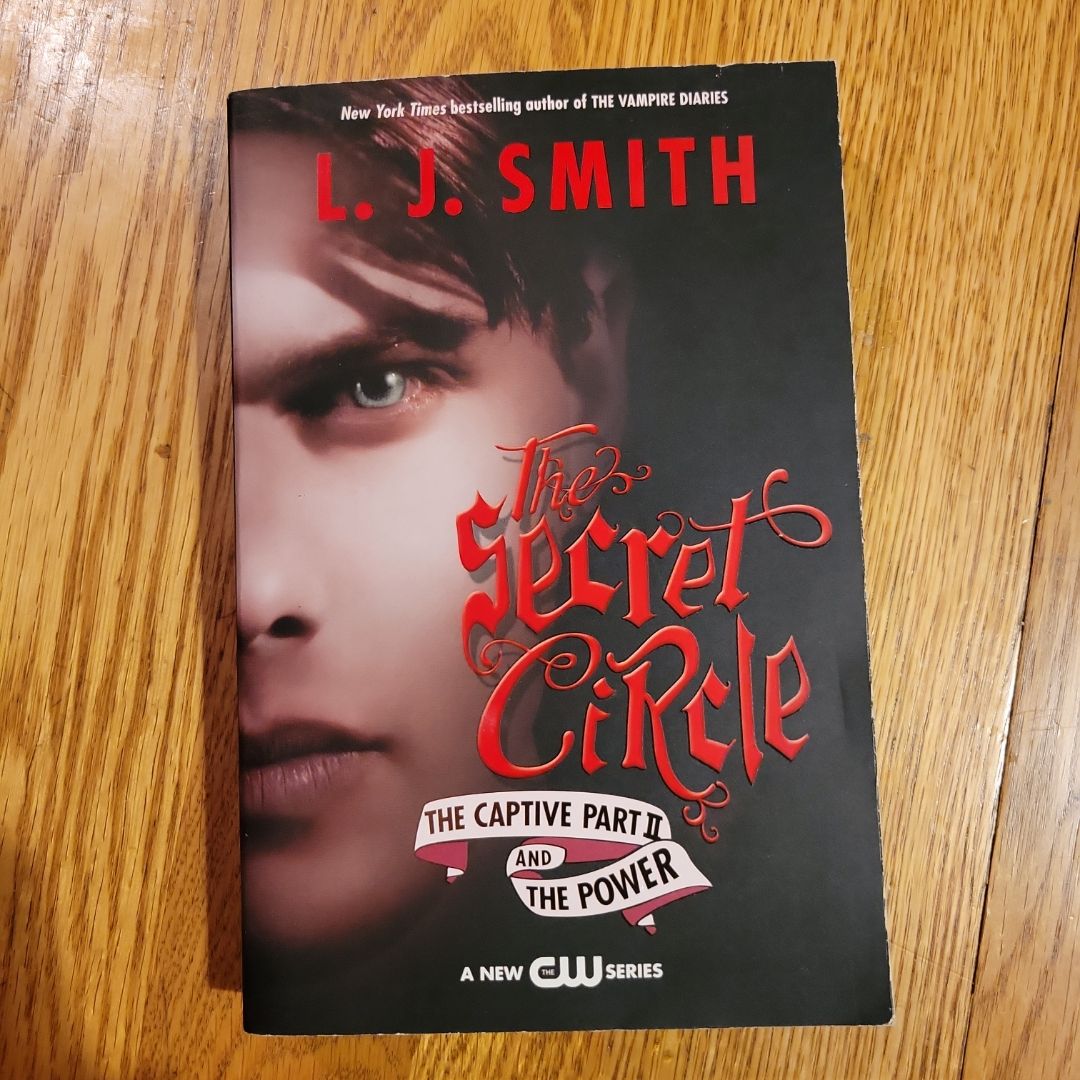 The Secret Circle: the Captive Part II and the Power