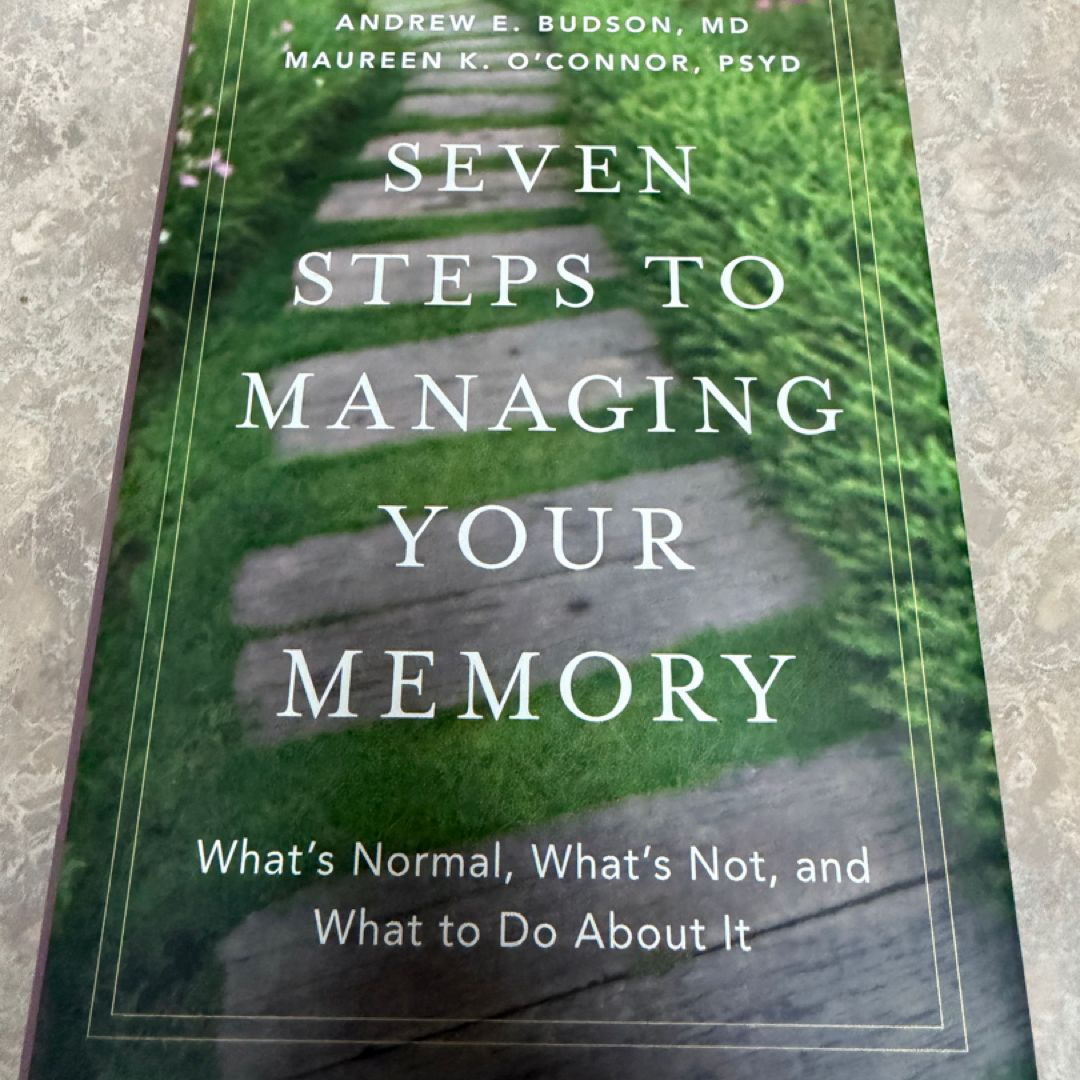 Seven Steps to Managing Your Memory