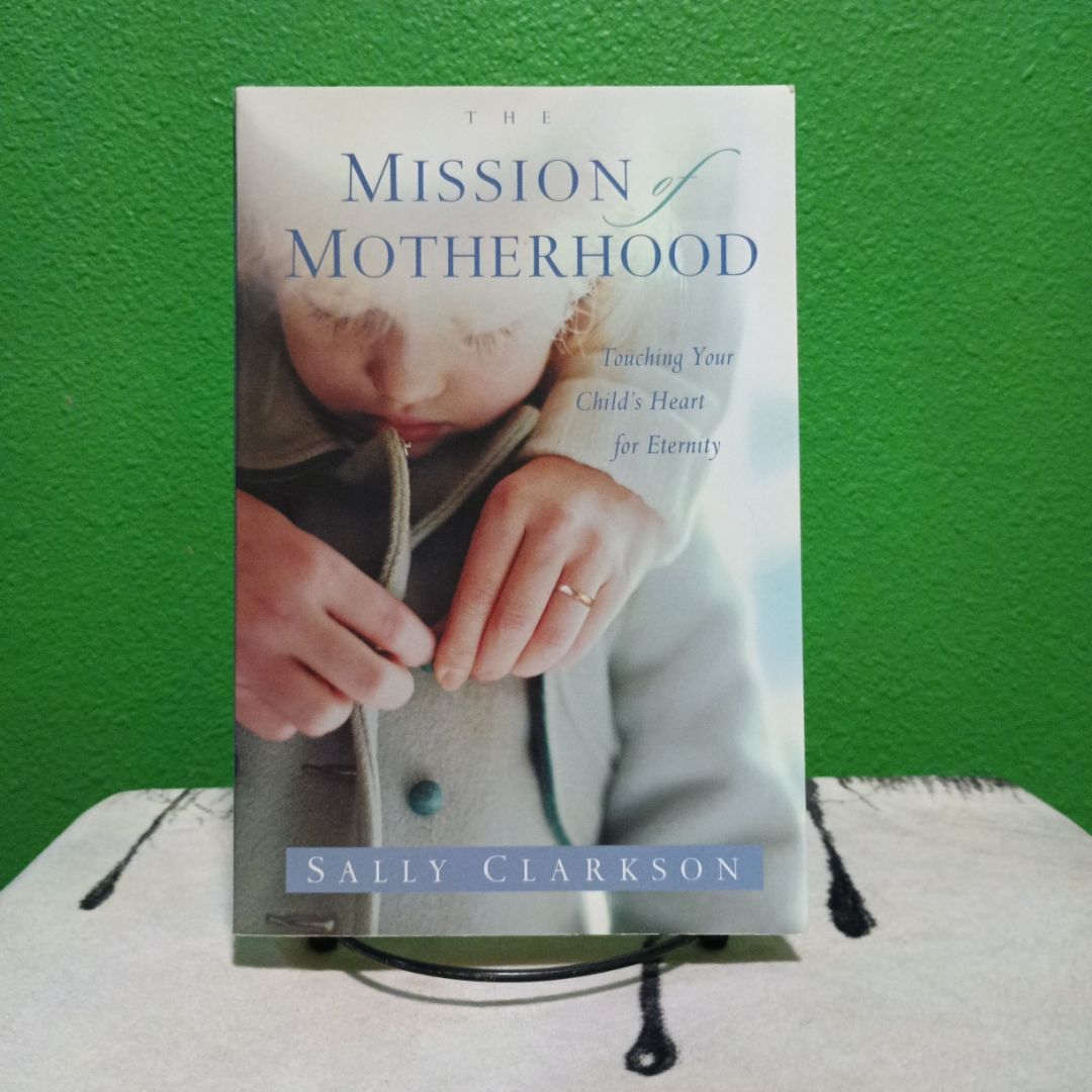 The Mission of Motherhood