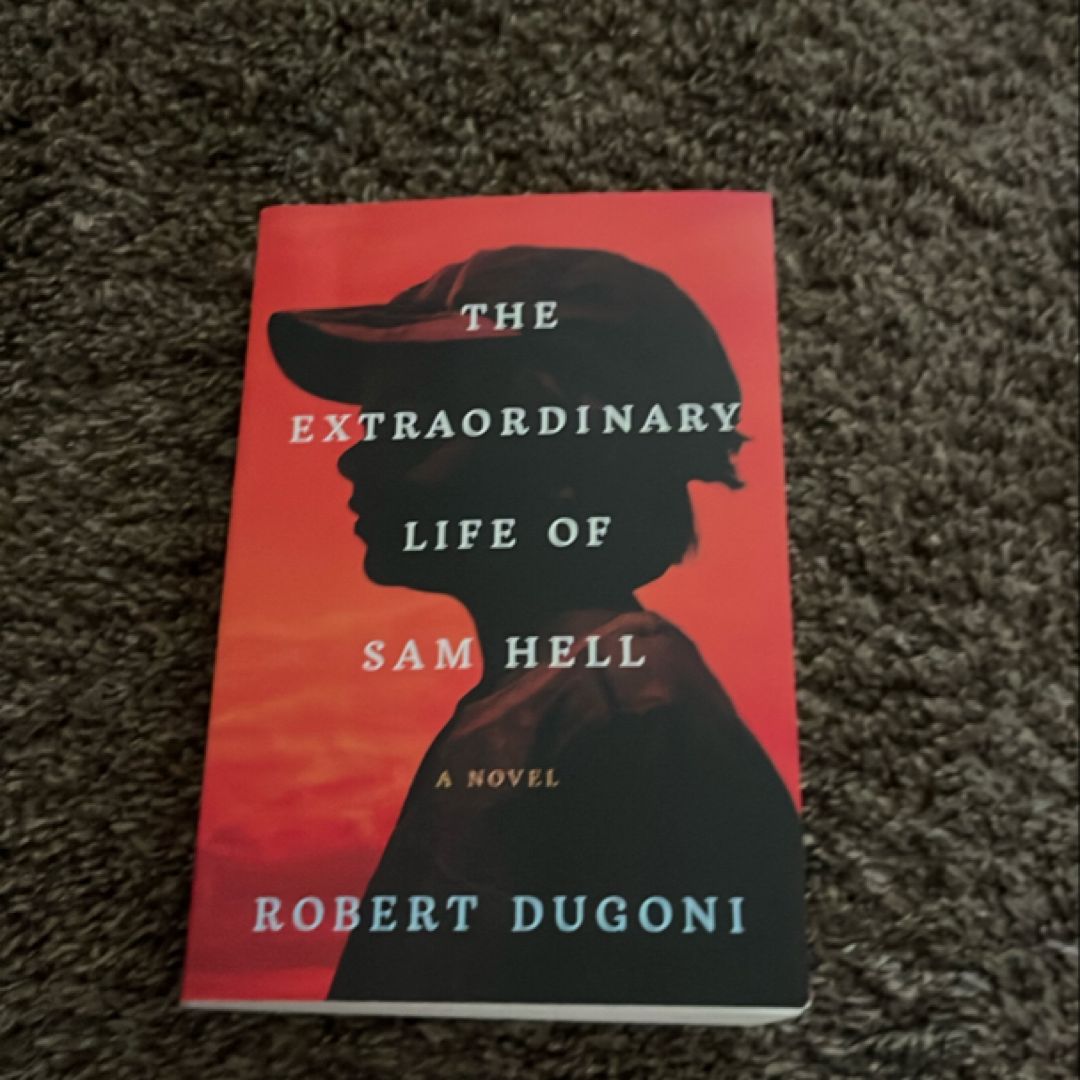 The Extraordinary Life of Sam Hell