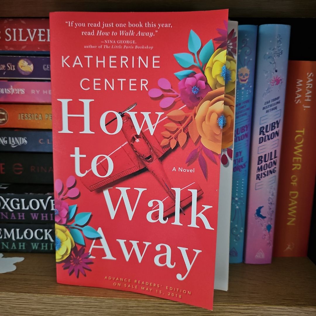 How to Walk Away A Novel