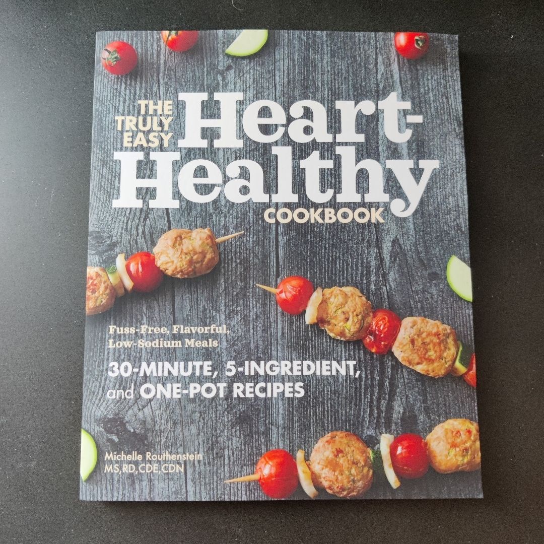 The Truly Easy Heart-Healthy Cookbook