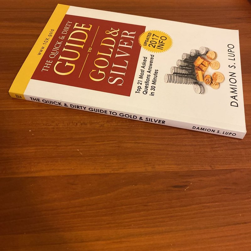 The Quick and Dirty Guide to Gold and Silver