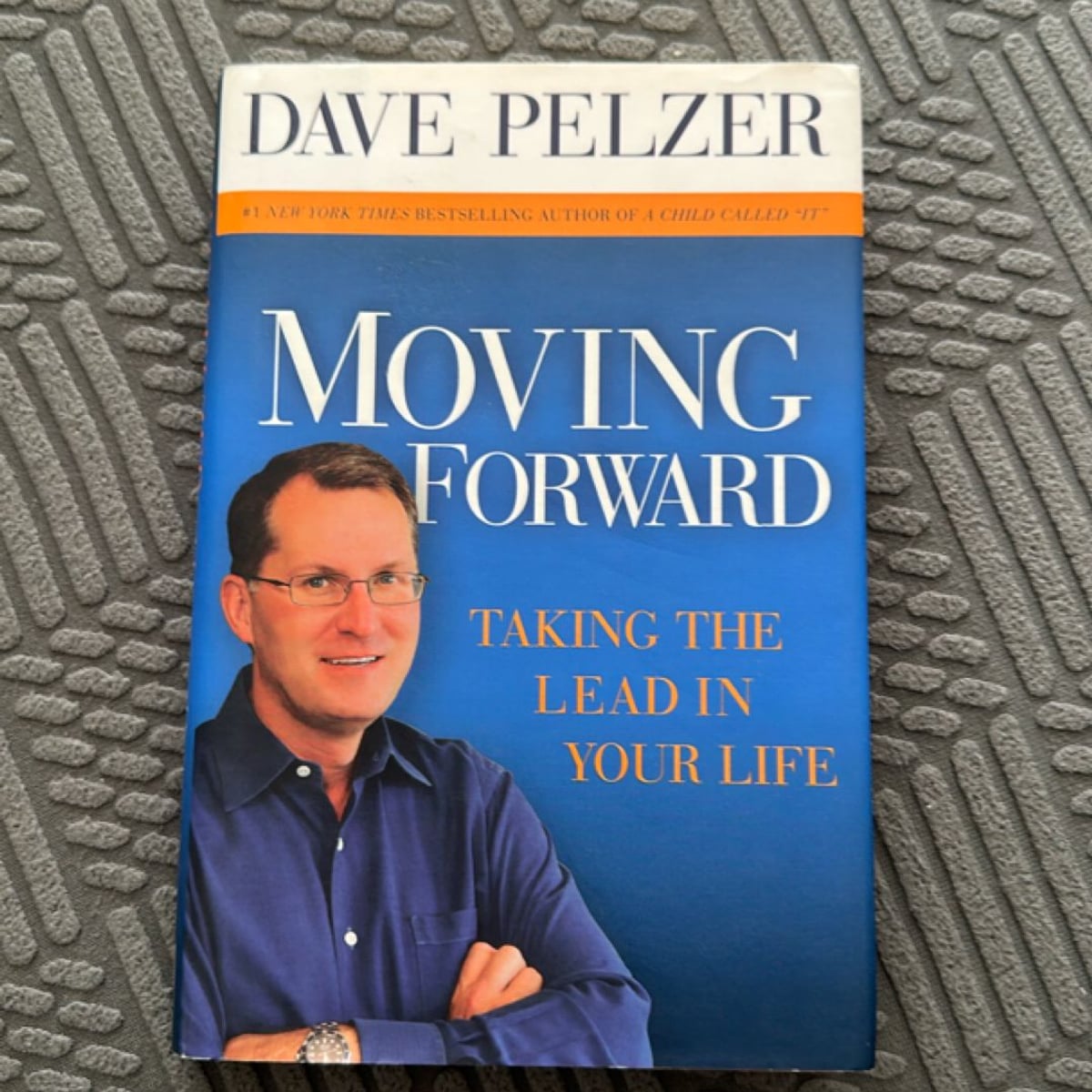 Moving Forward by Dave Pelzer