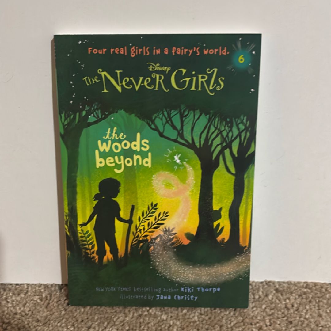 Never Girls #6: the Woods Beyond (Disney: the Never Girls)