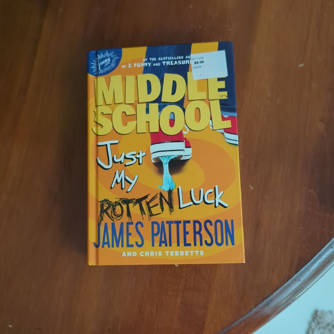 Middle School: Just My Rotten Luck