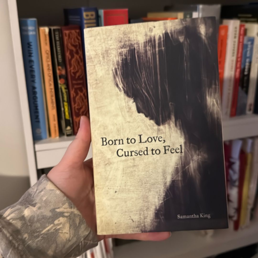 Born to Love, Cursed to Feel