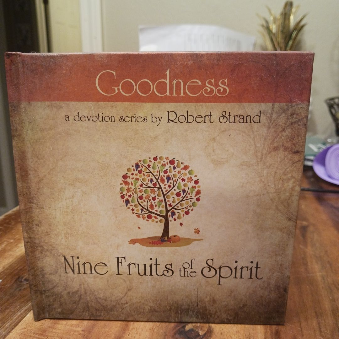 Nine Fruits of the Spirit-Goodness