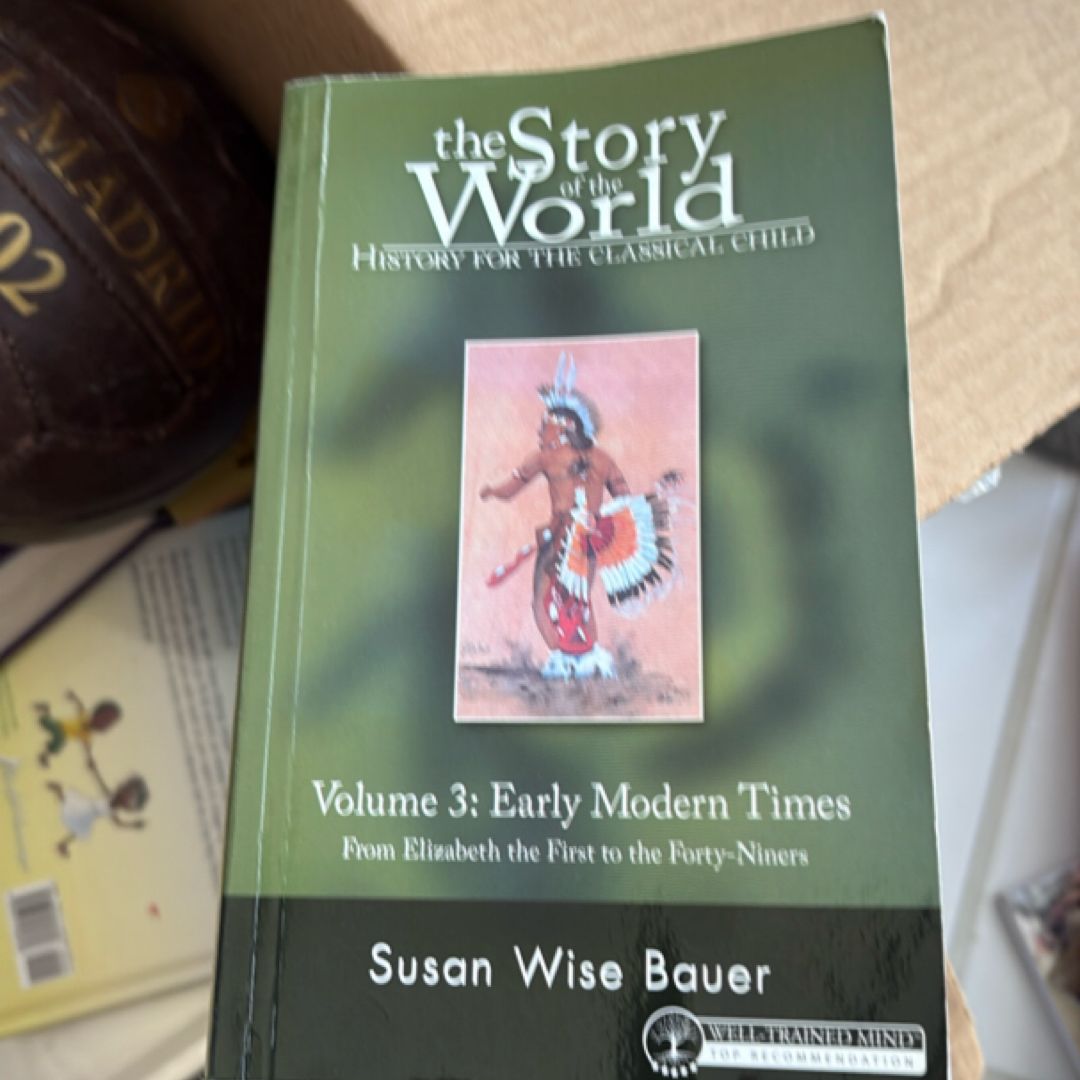 The Story of the World: History for the Classical Child, Volume 3