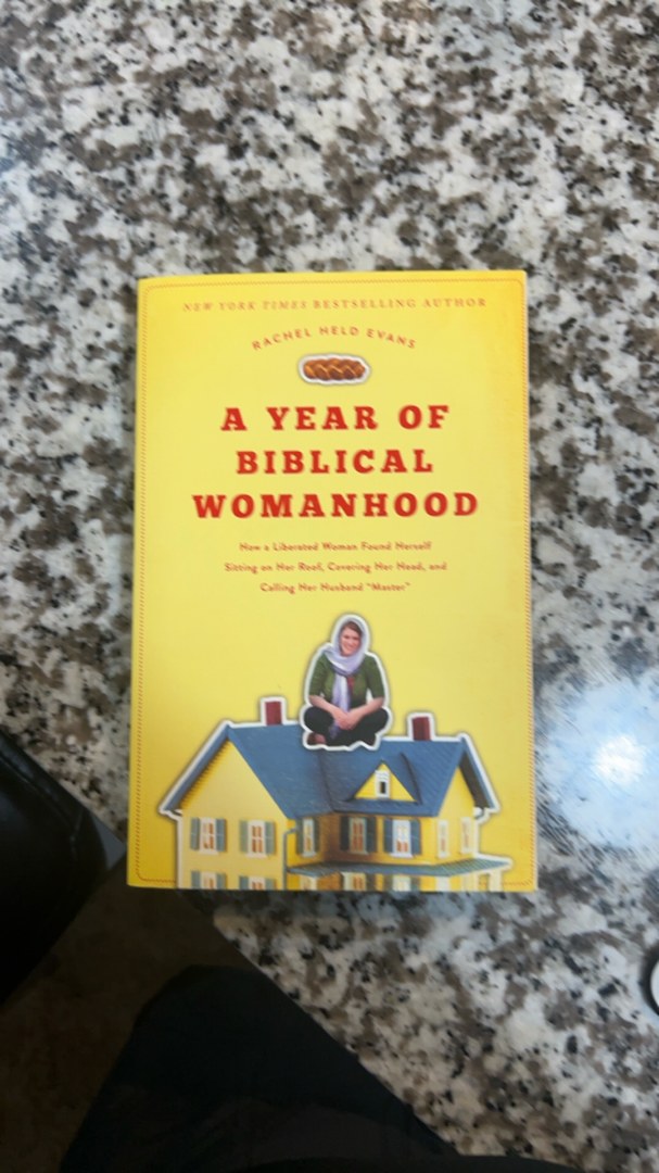 A Year of Biblical Womanhood