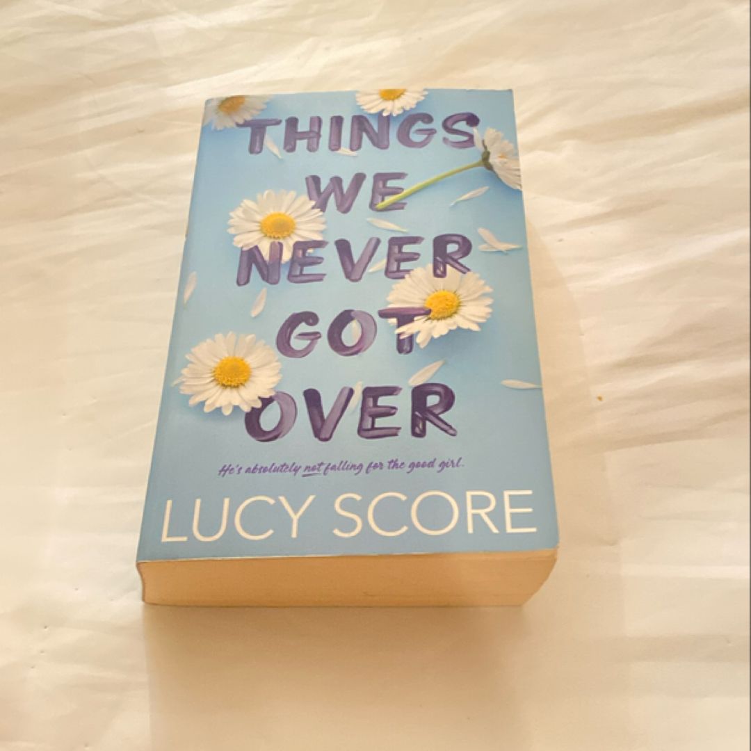 Things We Never Got Over