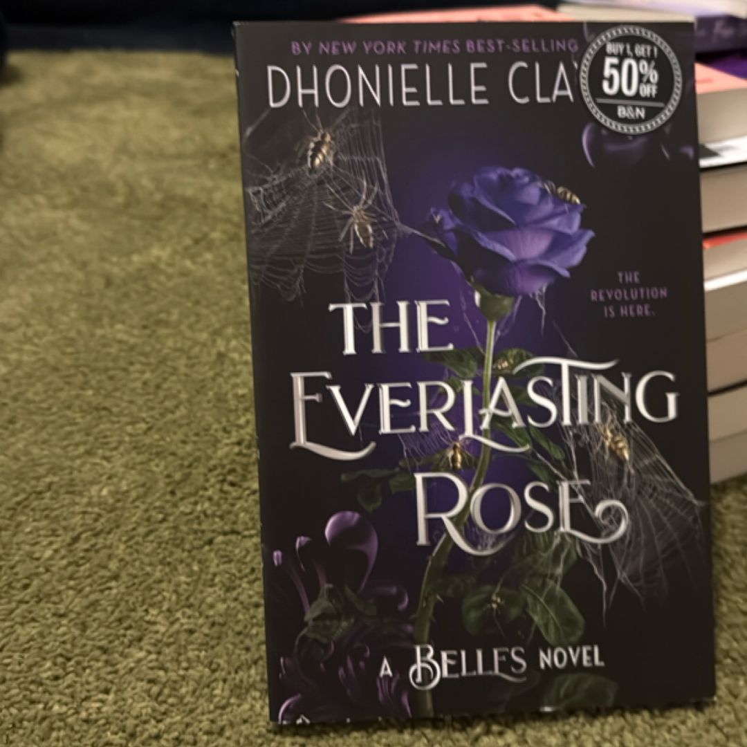 The Everlasting Rose (the Belles Series, Book 2)