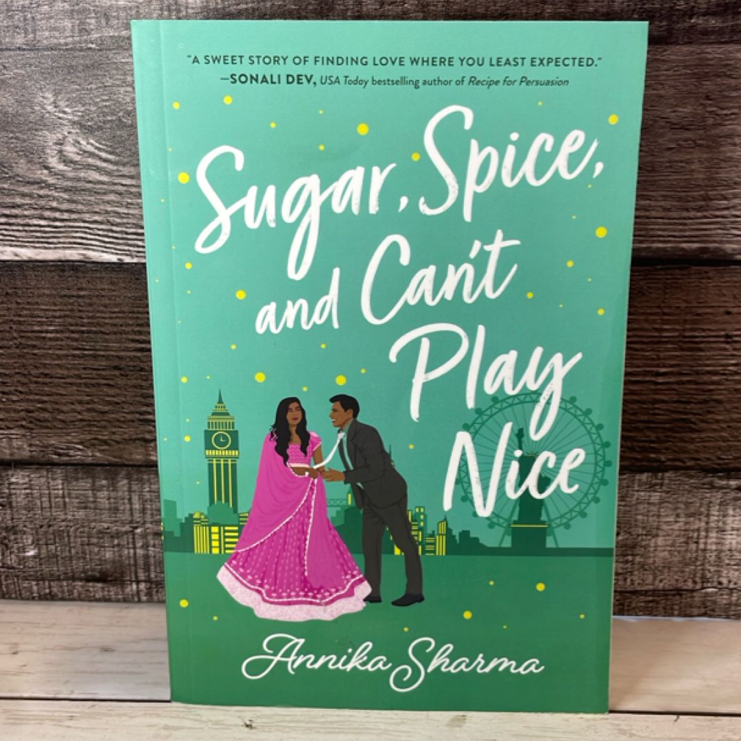 Sugar, Spice, and Can't Play Nice