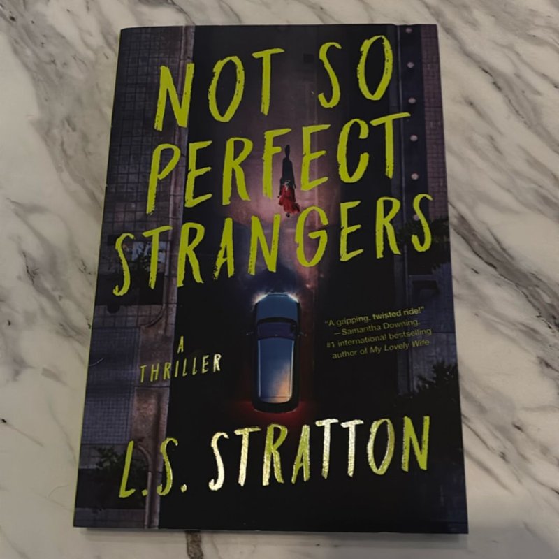 Not So Perfect Strangers