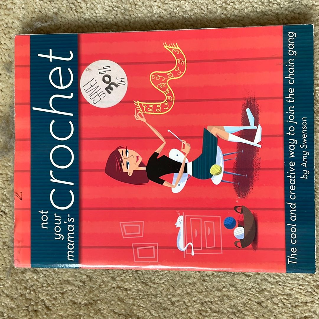 Not Your Mama's Crochet