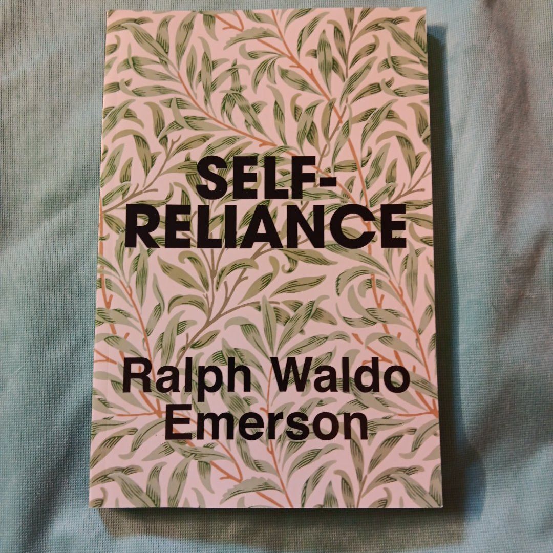 Self-Reliance by Ralph Waldo Emerson