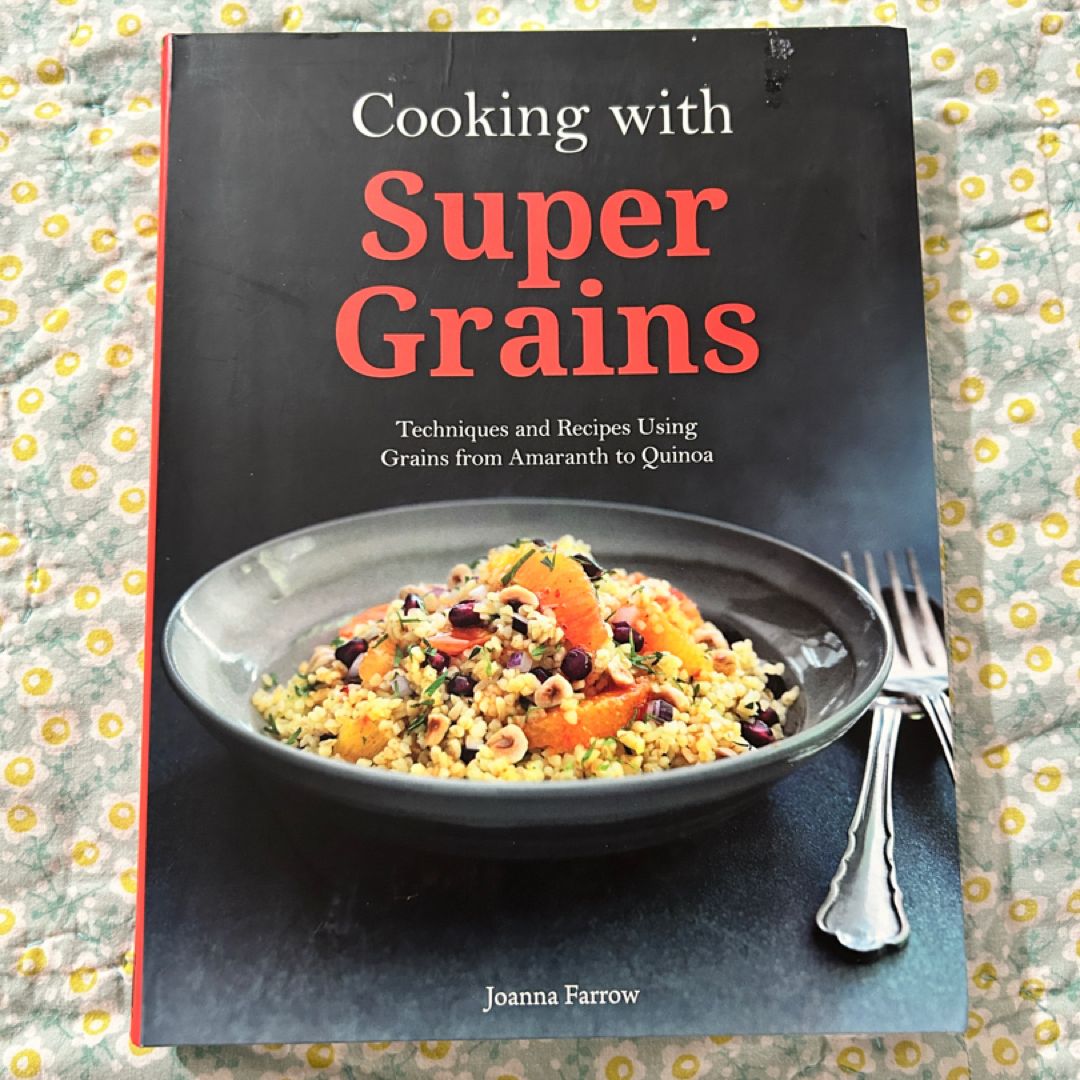 Cooking with Super Grains